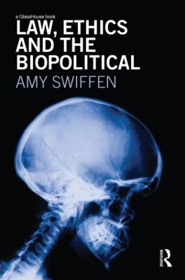 Law, Ethics and the Biopolitical book