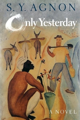 Only Yesterday by S. Y. Agnon