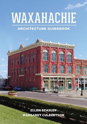 Waxahachie Architecture Guidebook book