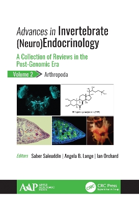 Advances in Invertebrate (Neuro)Endocrinology: A Collection of Reviews in the Post-Genomic Era, Volume 2: Arthropoda by Saber Saleuddin