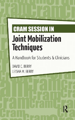 Cram Session in Joint Mobilization Techniques: A Handbook for Students & Clinicians book