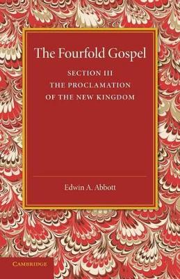 Fourfold Gospel: Volume 3, The Proclamation of the New Kingdom book