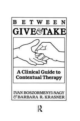 Between Give And Take by Ivan Krasner Boszormenyi-Nagy