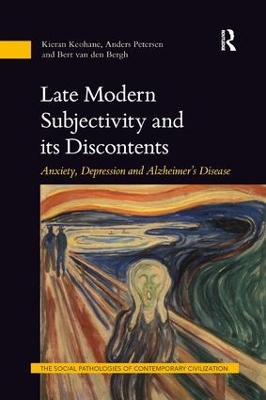 Late Modern Subjectivity and its Discontents: Anxiety, Depression and Alzheimer’s Disease book