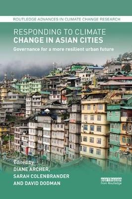 Responding to Climate Change in Asian Cities: Governance for a more resilient urban future book