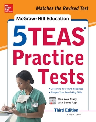 McGraw-Hill Education 5 TEAS Practice Tests, Third Edition book