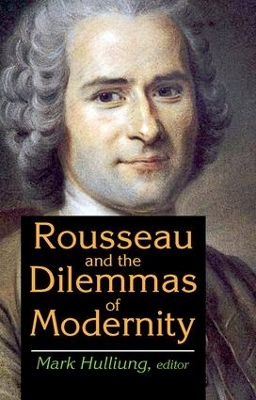 Rousseau and the Dilemmas of Modernity book