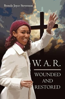 W. A. R.: Wounded and Restored book