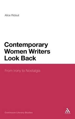 Contemporary Women Writers Look Back by Dr Alice Ridout