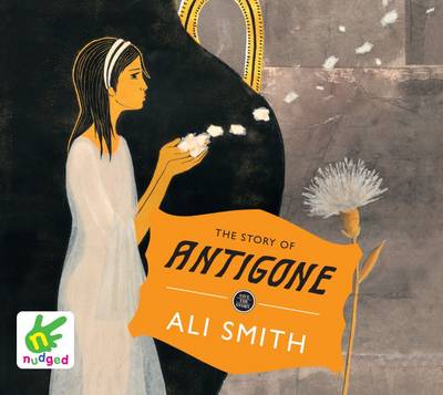 The Story of Antigone by Ali Smith