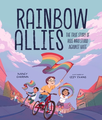 Rainbow Allies: The True Story of Kids Who Stood against Hate book