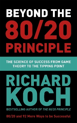 Beyond the 80/20 Principle: The Science of Success from Game Theory to the Tipping Point book