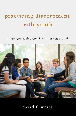 Practicing Discernment with Youth book