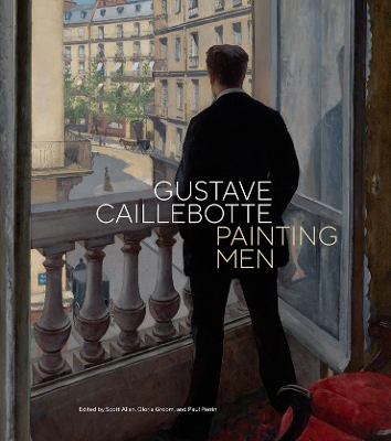 Gustave Caillebotte: Painting Men book