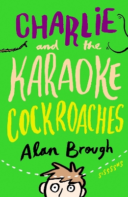 Charlie and the Karaoke Cockroaches by Alan Brough