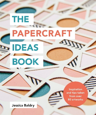 The Papercraft Ideas Book book