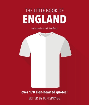 The Little Book of England Football: More than 170 quotes celebrating the Three Lions book