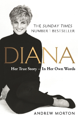 Diana: Her True Story - In Her Own Words: The Sunday Times Number-One Bestseller book