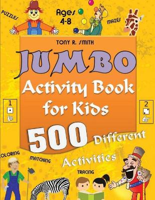 Jumbo Activity Book for Kids Ages 4-8: 500 Different Activities book
