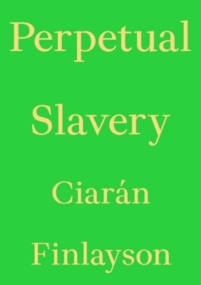 Perpetual Slavery book