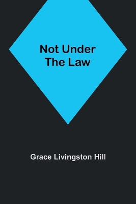 Not Under the Law book