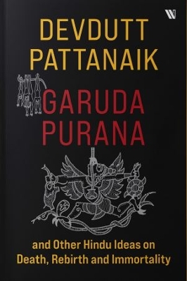 Garuda Purana and Other Hindu Ideas on Death, Rebirth and Immortality book