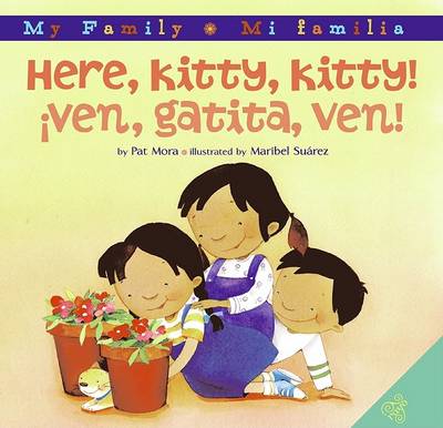 Here, Kitty, Kitty!/!Ven, Gatita, Ven! book