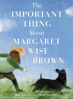 The Important Thing About Margaret Wise Brown book