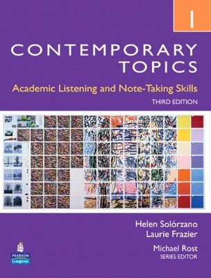 Contemporary Topics 1: Academic Listening and Note-Taking Skills book