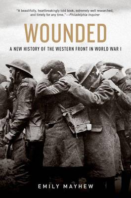Wounded by Research Associate Emily Mayhew