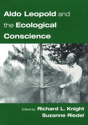 Aldo Leopold and the Ecological Conscience book