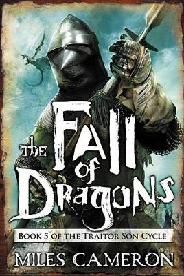 The Fall of Dragons by Miles Cameron