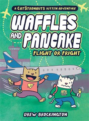 Waffles and Pancake: Flight or Fright: Flight or Fright book