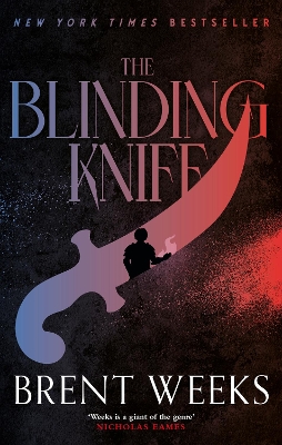 The The Blinding Knife: Book 2 of Lightbringer by Brent Weeks