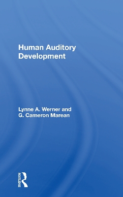 Human Auditory Development by Lynne A. Werner