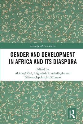 Gender and Development in Africa and Its Diaspora by Akinloyè Òjó
