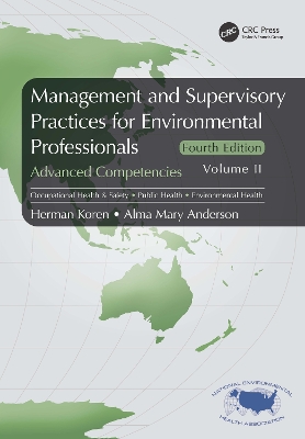 Management and Supervisory Practices for Environmental Professionals: Advanced Competencies, Volume II by Herman Koren