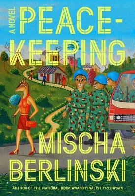 Peacekeeping by Mischa Berlinski