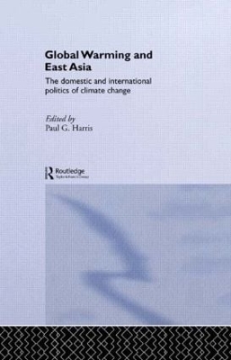The Global Warming and East Asia by Paul G. Harris