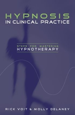 Hypnosis in Clinical Practice by Rick Voit
