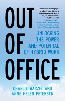 Out of Office: Unlocking the Power and Potential of Hybrid Work book