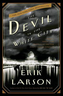 The Devil in the White City by Erik Larson