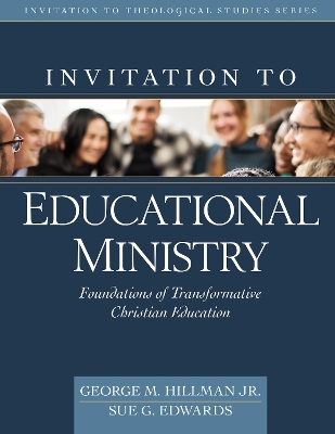 Invitation to Educational Ministry – Foundations of Transformative Christian Education book