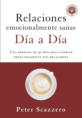 Relaciones emocionalmente sanas - Día a día: Una jornada de 40 días para cambiar profundamente tus relaciones book