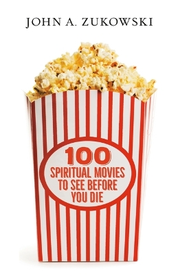 100 Spiritual Movies to See Before You Die book