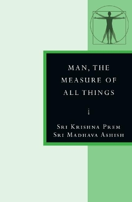 Man, the Measure of All Things book