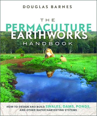 Permaculture Earthworks Handbook book