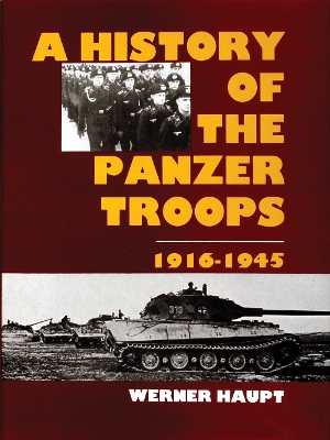 History of the Panzer Troops 1916-1945 book