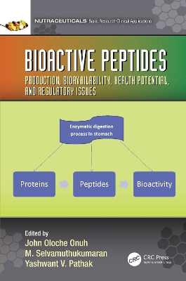 Bioactive Peptides: Production, Bioavailability, Health Potential, and Regulatory Issues book