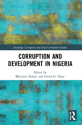 Corruption and Development in Nigeria by Ọláyínká Àkànle